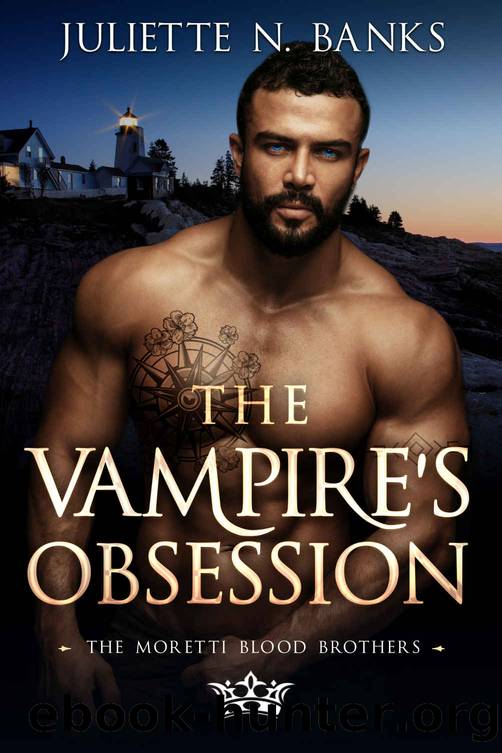 The Vampire's Obsession: Steamy fake mates paranormal romance (Moretti Blood Brothers Romance Book 12) by Juliette N. Banks