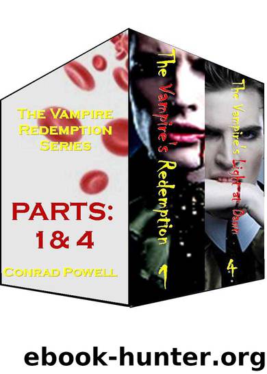 The Vampire's Redemption Series Collection: Parts 1 and 4 by Conrad Powell