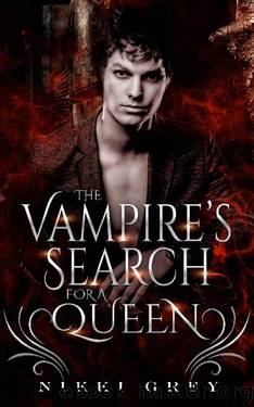 The Vampire's Search For A Queen: Billionaire Fake Relationship Romance (Vampire Royalty) by Nikki Grey