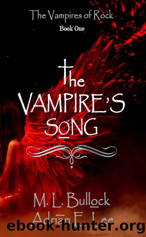 The Vampire's Song (Vampires of Rock Book 1) by M.L. Bullock & Adrian E. Lee