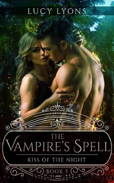 The Vampire's Spell - Kiss of The Night: Book 3 by Lucy Lyons & Jan Dockter