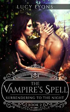 The Vampire's Spell - Surrendering to The Night: Book 2 by Lucy Lyons