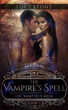The Vampire's Spell: The Vampire's Soul (Book 7) by Lucy Lyons