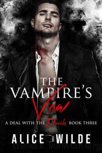 The Vampire's Vow: A Dark Mafia Romance by Alice Wilde
