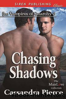The Vampires of Anarchy 3 - Chasing Shadows by Cassandra Pierce