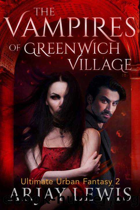 The Vampires of Greenwich Village by Arjay Lewis