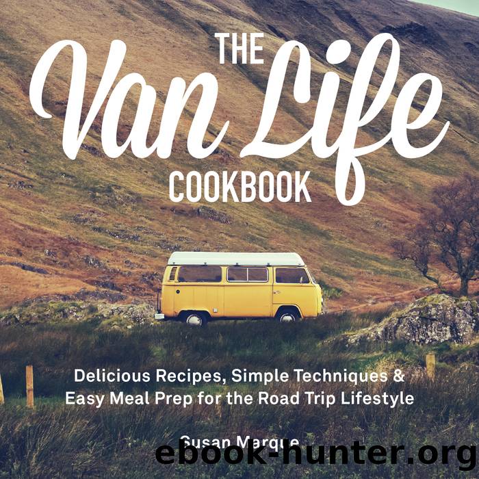 The Van Life Cookbook by Susan Marque