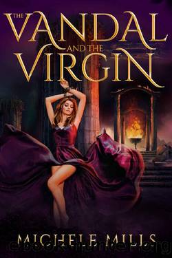 The Vandal and the Virgin: A Fantasy Romance by Michele Mills