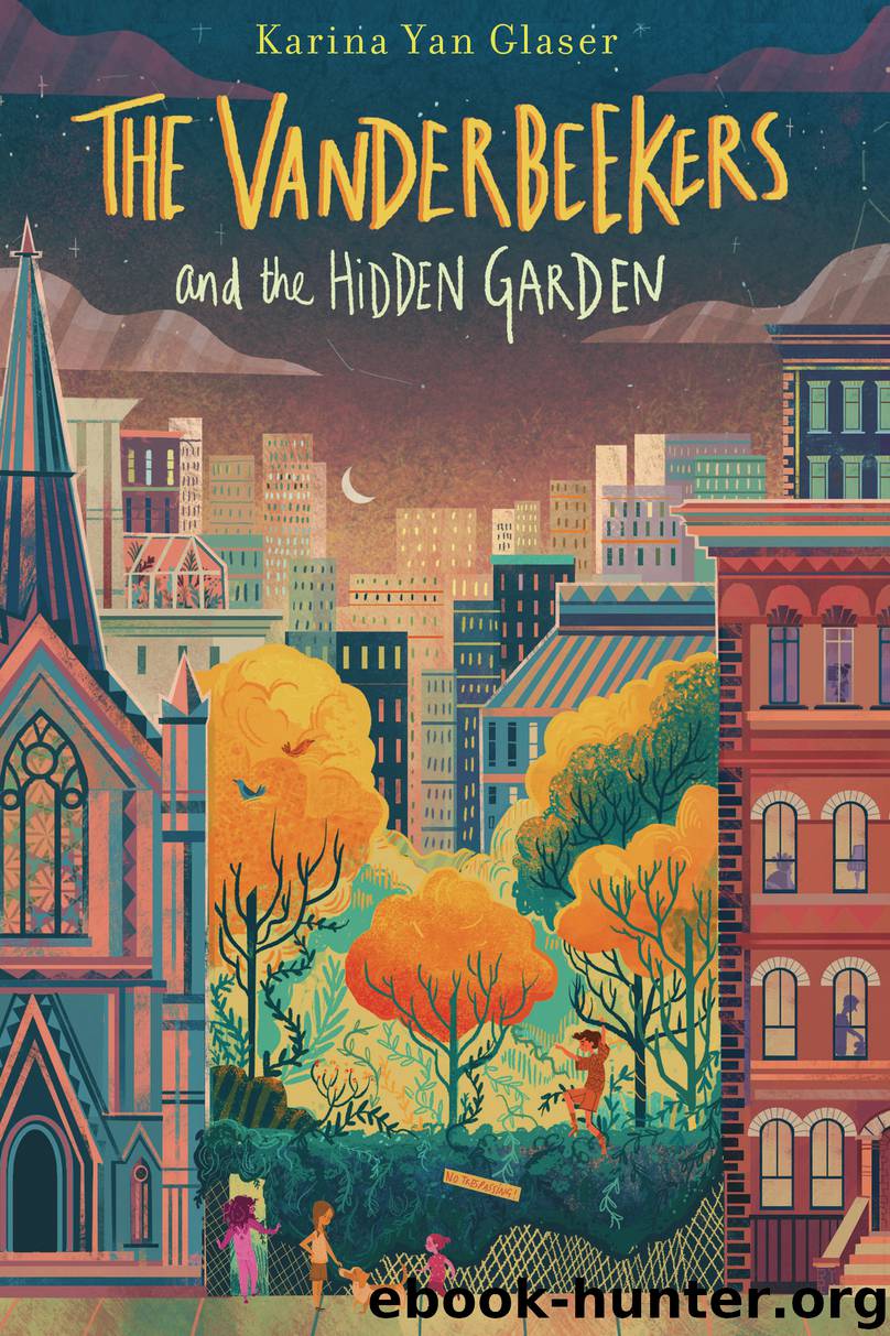 The Vanderbeekers and the Hidden Garden by Karina Yan Glaser