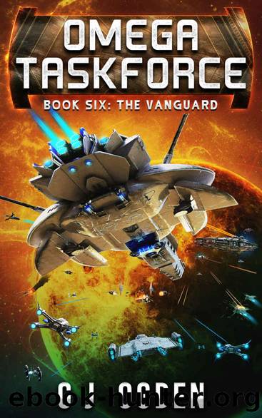 The Vanguard: Omega Taskforce: Book Six by Ogden G J