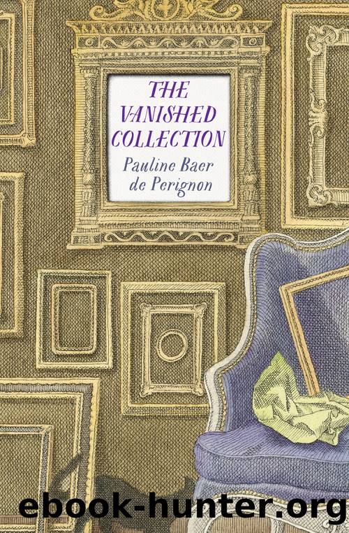 The Vanished Collection by Pauline Baer de Perignon