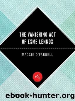 The Vanishing Act of Esme Lennox by Maggie O'farrell