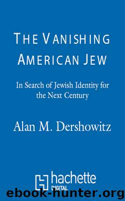 The Vanishing American Jew by Alan M. Dershowitz