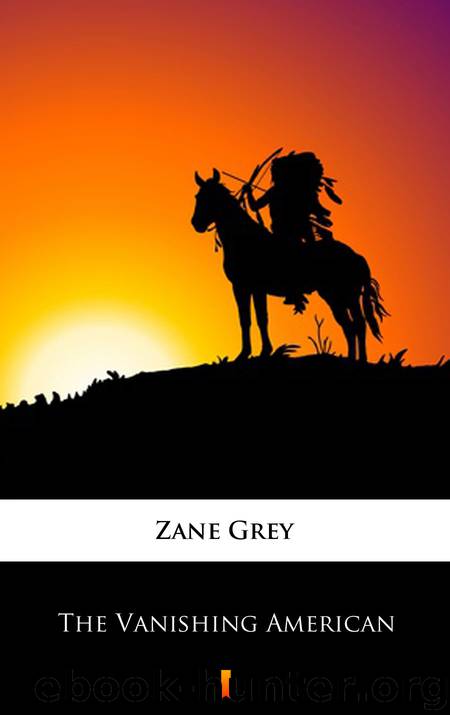 The Vanishing American by Zane Grey