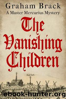 The Vanishing Children (Master Mercurius Mysteries Book 5) by Graham Brack