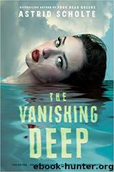 The Vanishing Deep by Astrid Scholte
