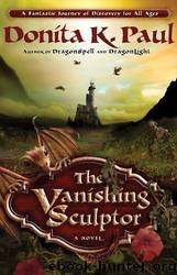 The Vanishing Sculptor by Donita K. Paul