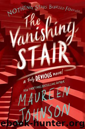 The Vanishing Stair by Maureen Johnson