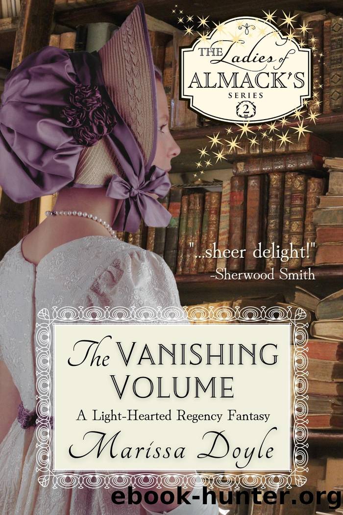 The Vanishing Volume: a Light-Hearted Regency Fantasy by Marissa Doyle