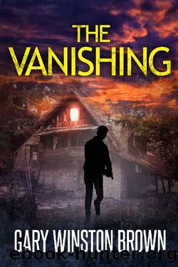The Vanishing by Gary Winston Brown