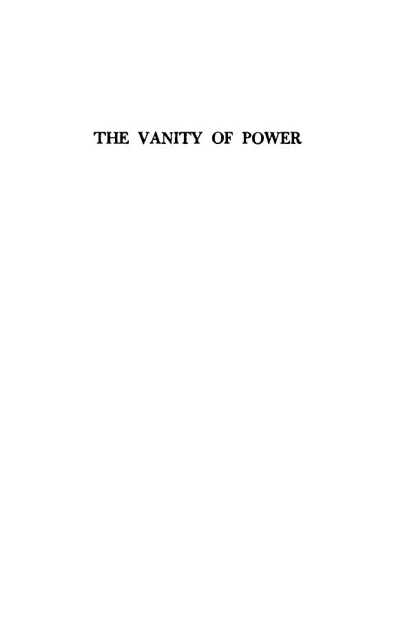 The Vanity of Power: American Isolationism and the First World War, 1914-1917 by John Milton Cooper Jr