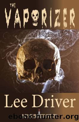 The Vaporizer by Lee Driver