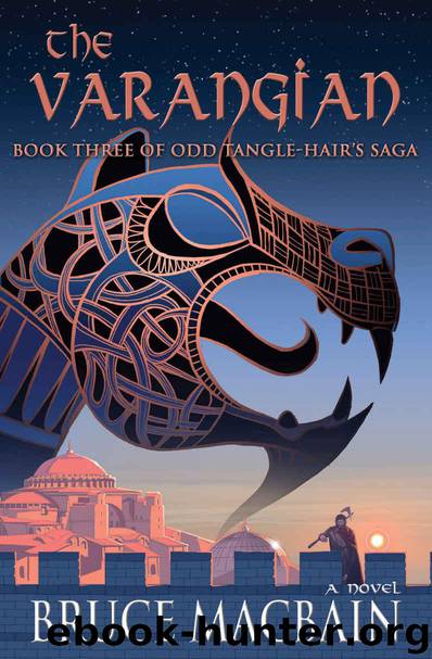 The Varangian (Odd Tangle-Hair's Saga) by Macbain Bruce