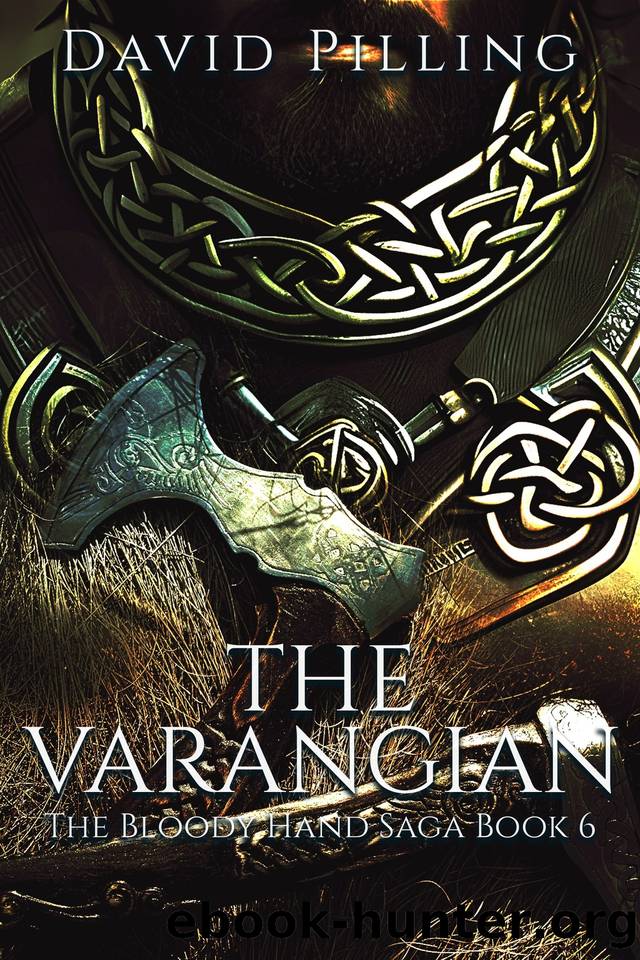 The Varangian (The Bloody Hand Saga Book 6) by David Pilling