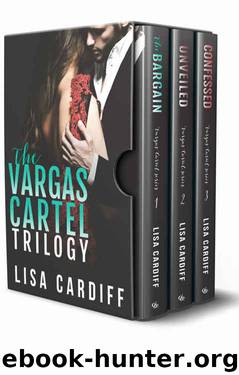 The Vargas Cartel Trilogy: Books 1 - 3 by Lisa Cardiff