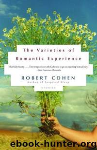 The Varieties of Romantic Experience by Robert Cohen