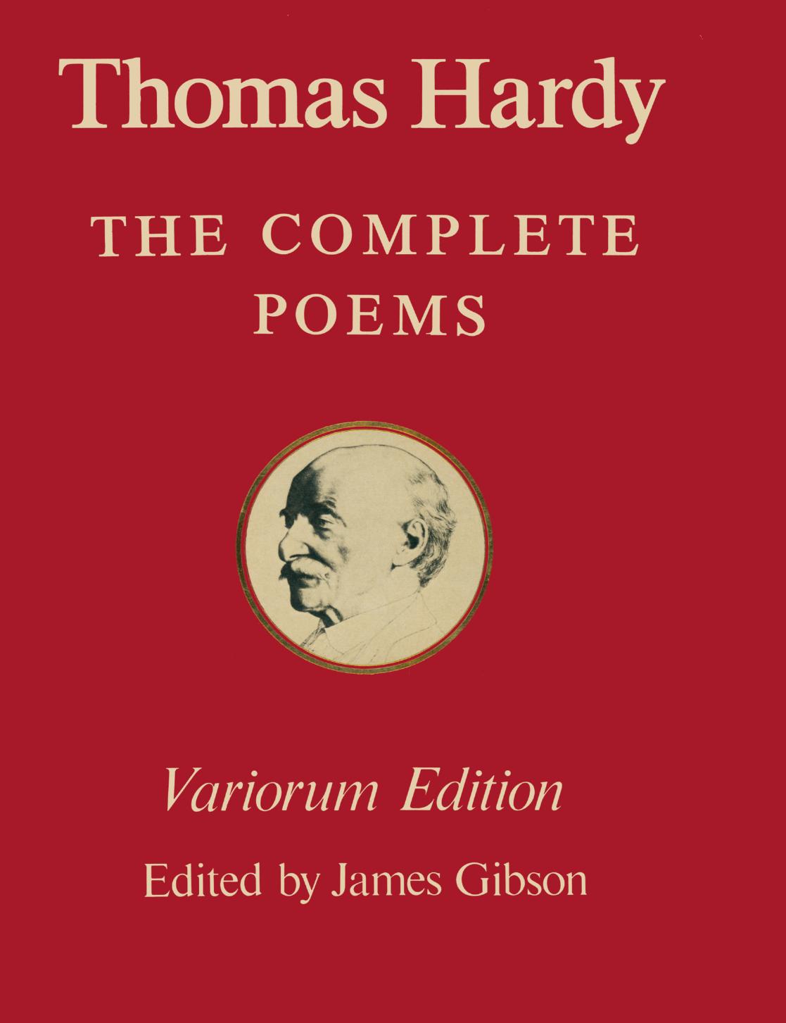 The Variorum Edition of the Complete Poems of Thomas Hardy by James Gibson (eds.)