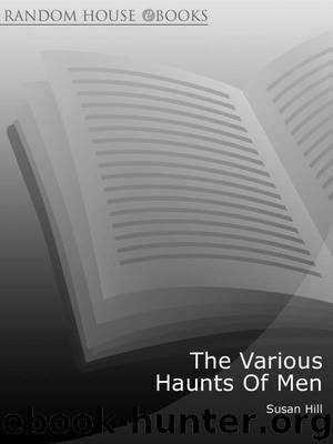 The Various Haunts Of Men by Susan Hill