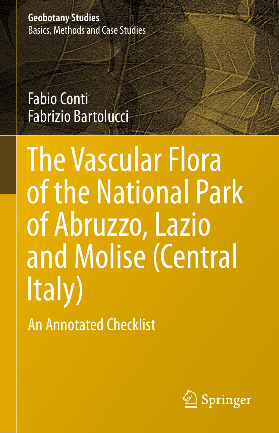 The Vascular Flora of the National Park of Abruzzo, Lazio and Molise (Central Italy): An Annotated Checklist by Fabio Conti Fabrizio Bartolucci (auth.)