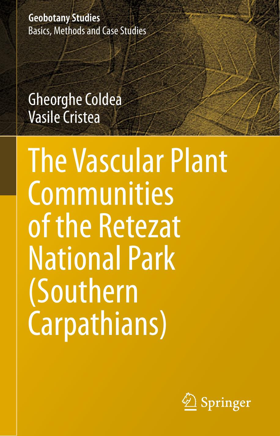 The Vascular Plant Communities of the Retezat National Park (Southern Carpathians) by Gheorghe Coldea Vasile Cristea