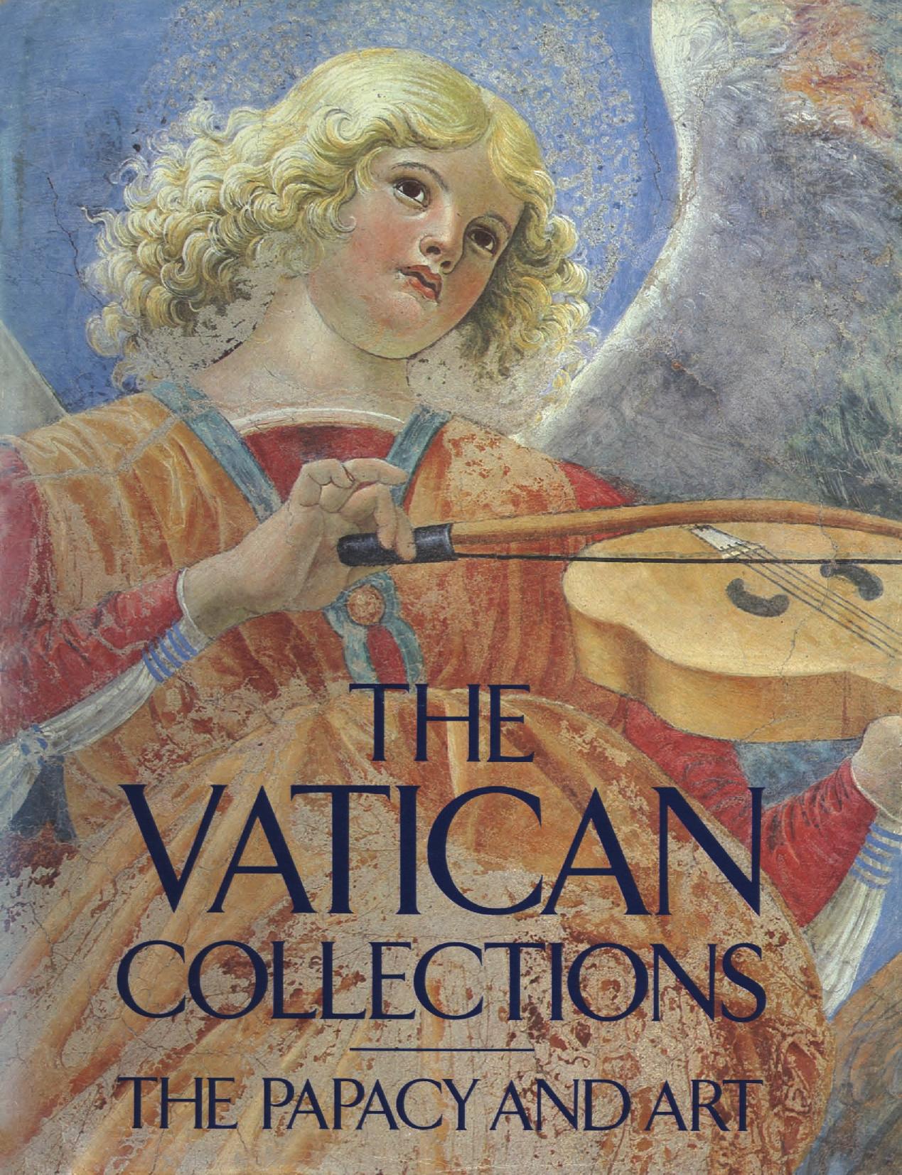 The Vatican Collections by The Papacy & Art (History Art Ebook)