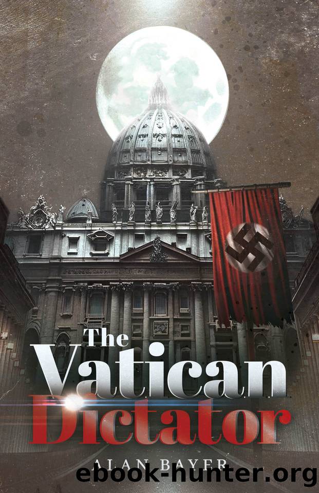 The Vatican Dictator by Alan Bayer