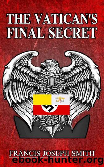 The Vatican's Final Secret by Francis Joseph Smith