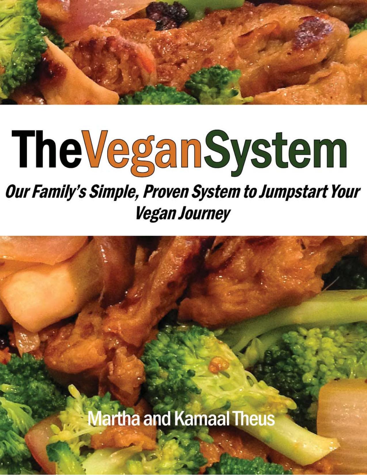 The Vegan System by Our Family's Simple Proven System to Jumpstart Your Vegan Journey