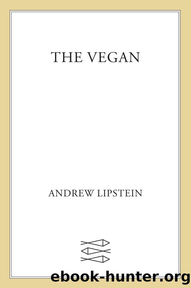 The Vegan by Andrew Lipstein