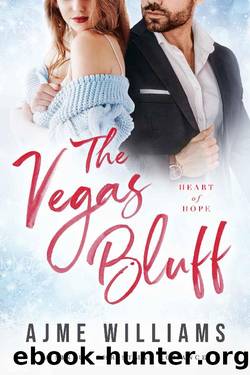 The Vegas Bluff: A Sinful Christmas Romance (Heart of Hope) by Ajme Williams