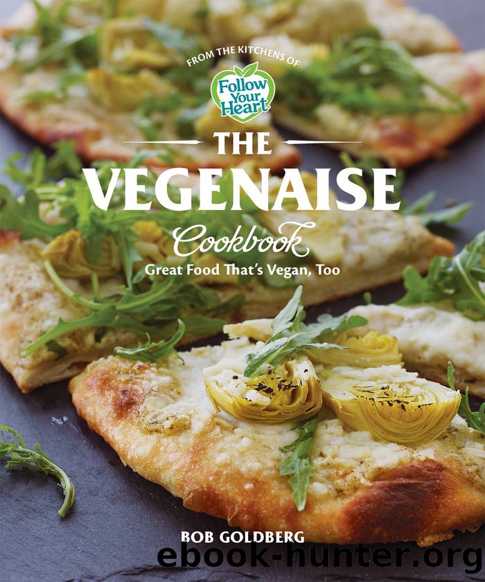 The Vegenaise Cookbook by Bob Goldberg