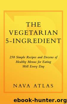 The Vegetarian 5-Ingredient Gourmet by Nava Atlas