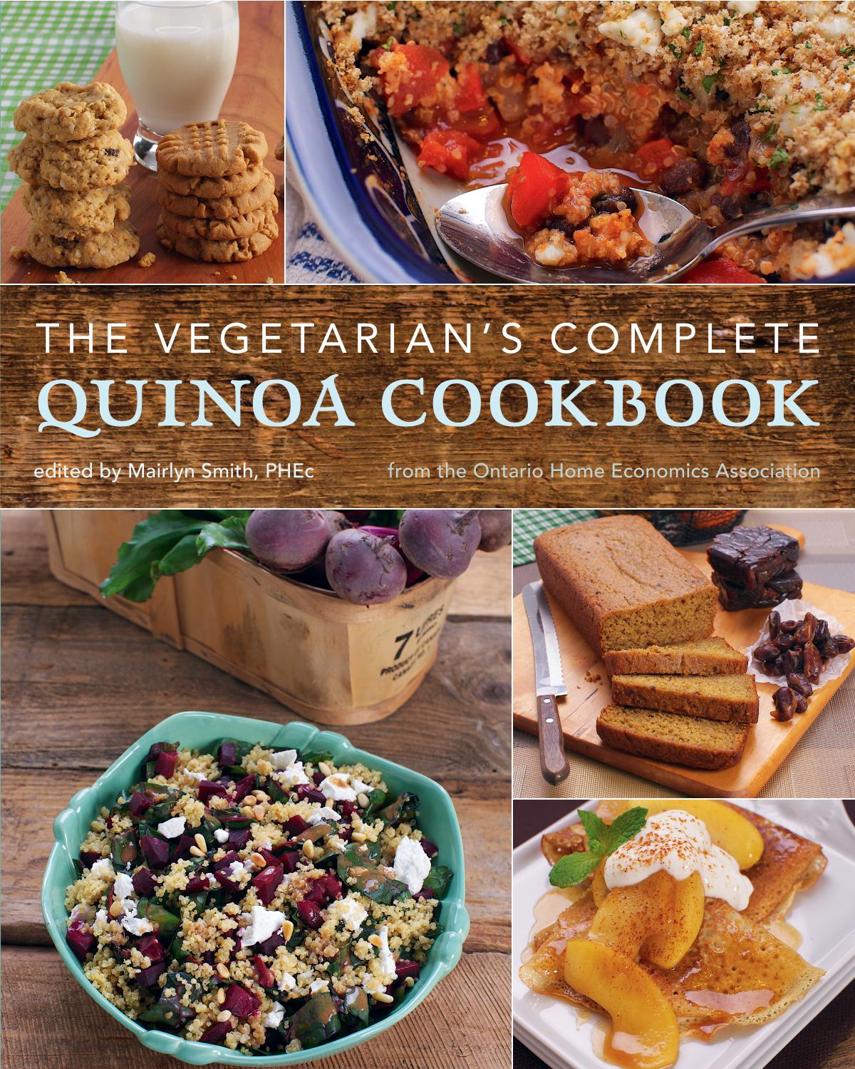 The Vegetarian's Complete Quinoa Cookbook by Mairlyn Smith