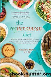 The Vegiterranean Diet: The New and Improved Mediterranean Eating Plan--with Deliciously Satisfying Vegan Recipes for Optimal Health by Hever Julieanna