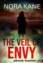 The Veil of Envy by Nora Kane