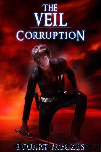 The Veil: Corruption (HASEA CHRONICLES BOOK 2) by Meczes Stuart