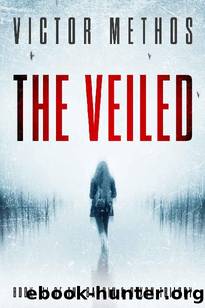 The Veiled (The Baudin & Dixon Trilogy Book 3) by Victor Methos