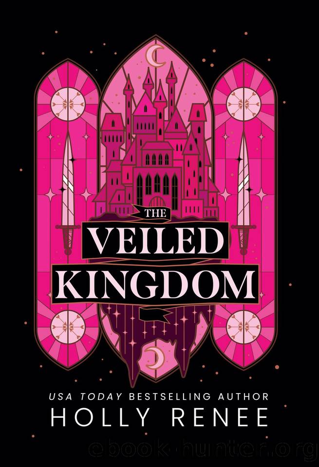 The Veiled Kingdom (The Veiled Kingdom Series Book 1) by Holly Renee