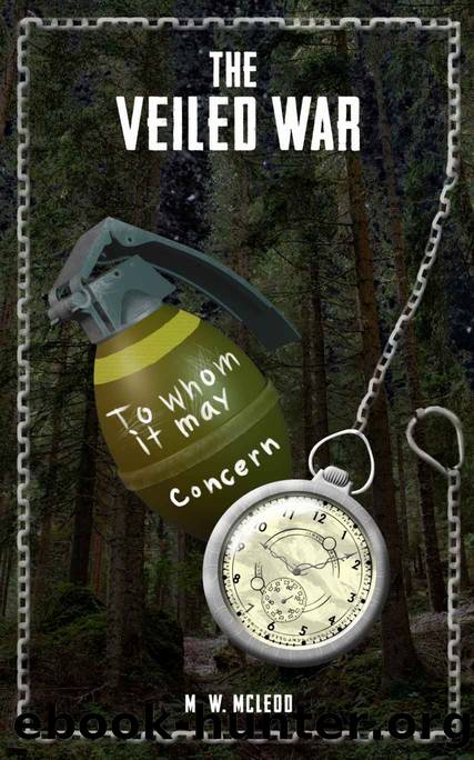 The Veiled War by McLeod M. W. & McLeod M. W