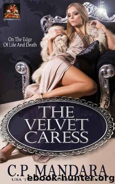 The Velvet Caress: On the edge of life and death (Velvet Lies Book 2) by C. P. Mandara